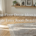 Home Floor Decor Ideas to Elevate Every Room Beautifully