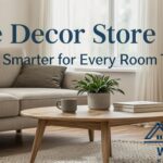 Home Decor Store Guide: Shop Smarter for Every Room Today