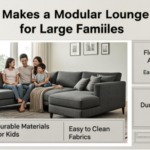 What Makes a Modular Lounge Ideal for Large Families